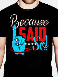 Because I Said So